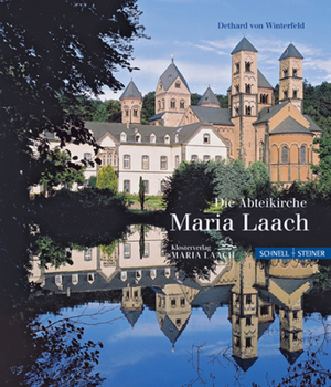 Hardcover Die Abteikirche Maria Laach: Geschichte - Architektur - Kunst - Bedeutung [German] Book