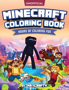 Paperback Minecraft's Coloring Book: Minecrafter's Coloring Activity Book: Hours of Coloring Fun (An Unofficial Minecraft Book) Book