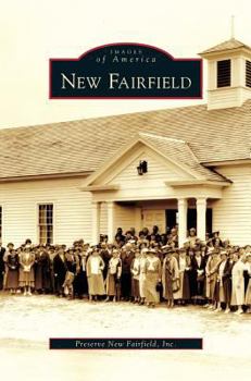New Fairfield (Images of America: Connecticut) - Book  of the Images of America: Connecticut