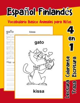 Paperback Español Finlandés Vocabulario Basico Animales para Niños: Vocabulario en Espanol Finlandes de preescolar kínder primer Segundo Tercero grado [Spanish] Book