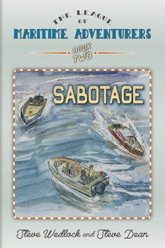 Paperback The League of Maritime Adventurers Book 2: Sabotage Book