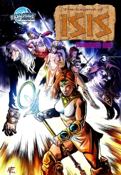 Legend of Isis: Pandora's Box #3 - Book #3 of the Legend of Isis: Pandora's Box