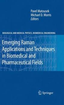 Paperback Emerging Raman Applications and Techniques in Biomedical and Pharmaceutical Fields Book