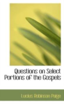 Paperback Questions on Select Portions of the Gospels Book