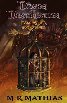 Demon of Destruction - Book #3 of the Fantastica