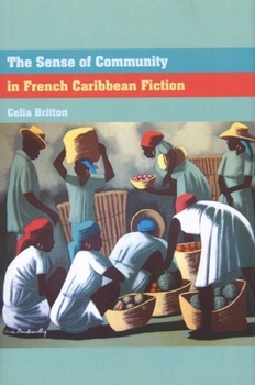 Paperback The Sense of Community in French Caribbean Fiction Book