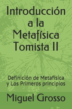 Paperback Introducción a la Metafísica Tomista II: Definición de Metafísica y Los Primeros principios [Spanish] Book