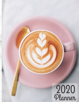 Paperback 2020 Planner: A Planner for Coffee Lovers, pink and grey with Year at a Glance, Year in pixels, Monthly Calendar and Daily notes Pag Book