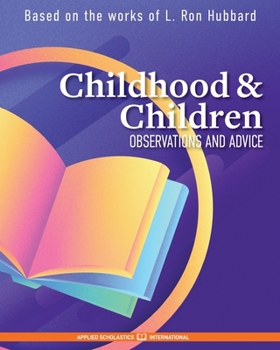 Paperback Childhood & Children: Observations and Advice Book