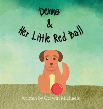 Hardcover Denna & Her Little Red Ball Book