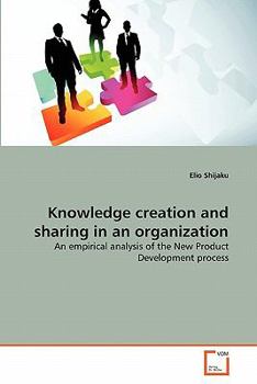 Paperback Knowledge creation and sharing in an organization Book