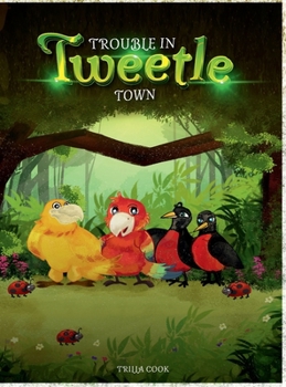 Trouble in Tweetle Town