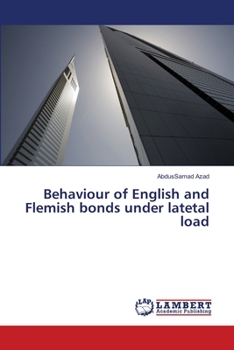 Paperback Behaviour of English and Flemish bonds under latetal load Book