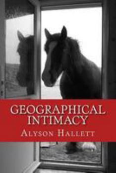 Paperback Geographical Intimacy: Relationships between poet, poetry and place Book