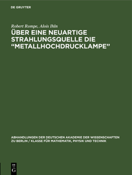 Hardcover Über eine neuartige Strahlungsquelle die "Metallhochdrucklampe" [German] Book