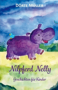 Paperback Nilpferd Nelly - Geschichten für Kinder [German] Book