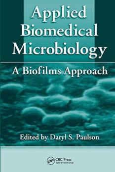 Paperback Applied Biomedical Microbiology: A Biofilms Approach Book
