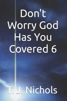 Paperback Don't Worry God Has You Covered 6 Book
