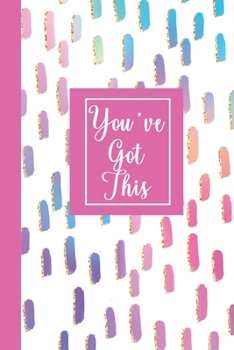 You've Got This: Inspirational Journal for Women| College Ruled Notebook