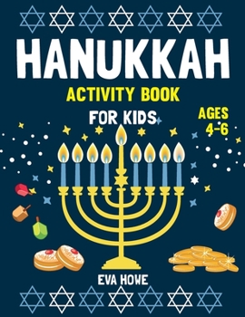 Paperback Hanukkah Activity Book For Kids Ages 4-6: Awesome Hanukkah Coloring and Activity Book For Kids and toddlers. Book