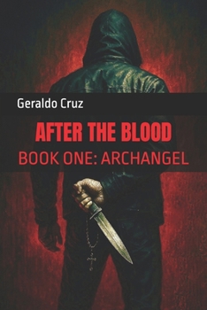 Paperback After the Blood: Book One: Archangel Book