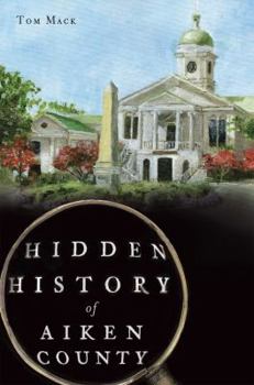 Paperback Hidden History of Aiken County Book