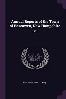 Paperback Annual Reports of the Town of Boscawen, New Hampshire: 1951 Book