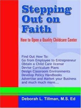 Stepping Out on Faith: How to Open a Quality Childcare Center
