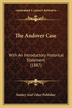 The Andover Case: With An Introductory Historical Statement