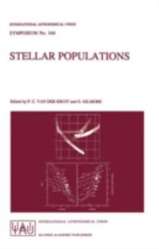 Stellar Populations: Proceedings of the 164th Symposium of the International Astronomical Union, Held in the Hague, the Netherlands, August 15 19, 1994