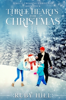 Three Hearts for Christmas (Spruce Crossing Christmas)