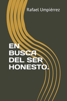 Paperback En Busca del Ser Honesto. [Spanish] Book