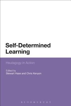 Paperback Self-Determined Learning: Heutagogy in Action Book