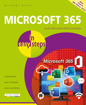 Paperback Microsoft 365 in Easy Steps: Covers Microsoft Office Essentials Book