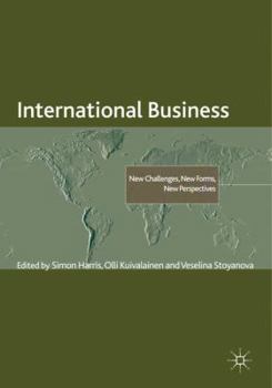 Hardcover International Business: New Challenges, New Forms, New Perspectives Book