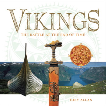 Vikings: The Battle at the End of Time - Book #5 of the Ancient Civilisations: life, myth and art