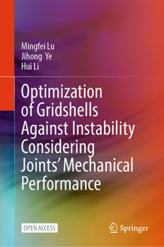 Hardcover Optimization of Gridshells Against Instability Considering Joints' Mechanical Performance Book