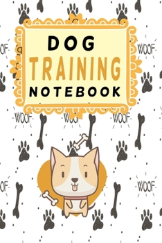 Dog training notebook in yellow: Cute dog training notebook 120 lined pages