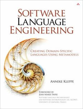 Paperback Software Language Engineering: Creating Domain-Specific Languages Using Metamodels Book