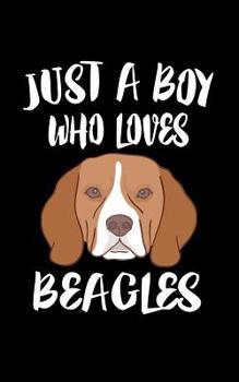 Paperback Just A Boy Who Loves Beagles: Animal Nature Collection Book