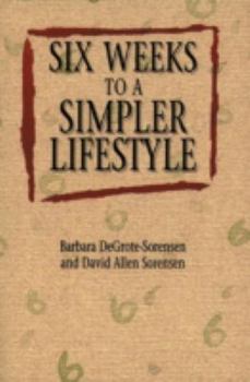 Paperback Six Weeks to a Simpler Lifesty Book