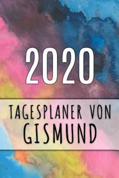 Paperback 2020 Tagesplaner von Gismund: Personalisierter Kalender f?r 2020 mit deinem Vornamen [German] Book