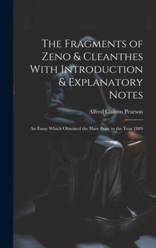 Hardcover The Fragments of Zeno & Cleanthes With Introduction & Explanatory Notes: An Essay Which Obtained the Hare Prize in the Year 1889 Book