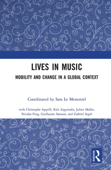 Paperback Lives in Music: Mobility and Change in a Global Context Book