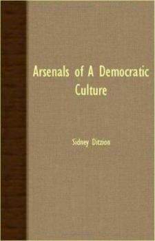 Paperback Arsenals Of A Democratic Culture Book