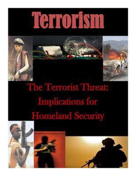 Paperback The Terrorist Threat: Implications for Homeland Security Book