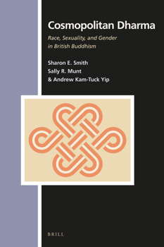 Hardcover Cosmopolitan Dharma: Race, Sexuality, and Gender in British Buddhism Book