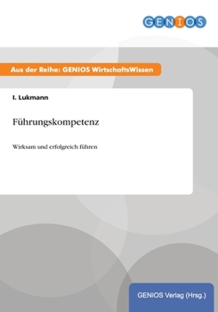 Paperback F?hrungskompetenz: Wirksam und erfolgreich f?hren [German] Book