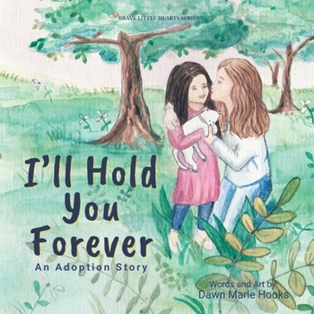 Paperback I'll Hold You Forever: An Adoption Story Book