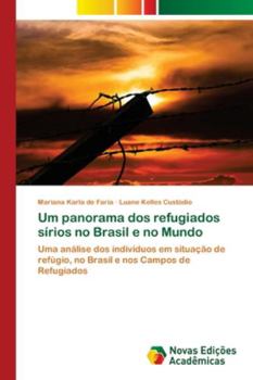 Paperback Um panorama dos refugiados sírios no Brasil e no Mundo [Portuguese] Book